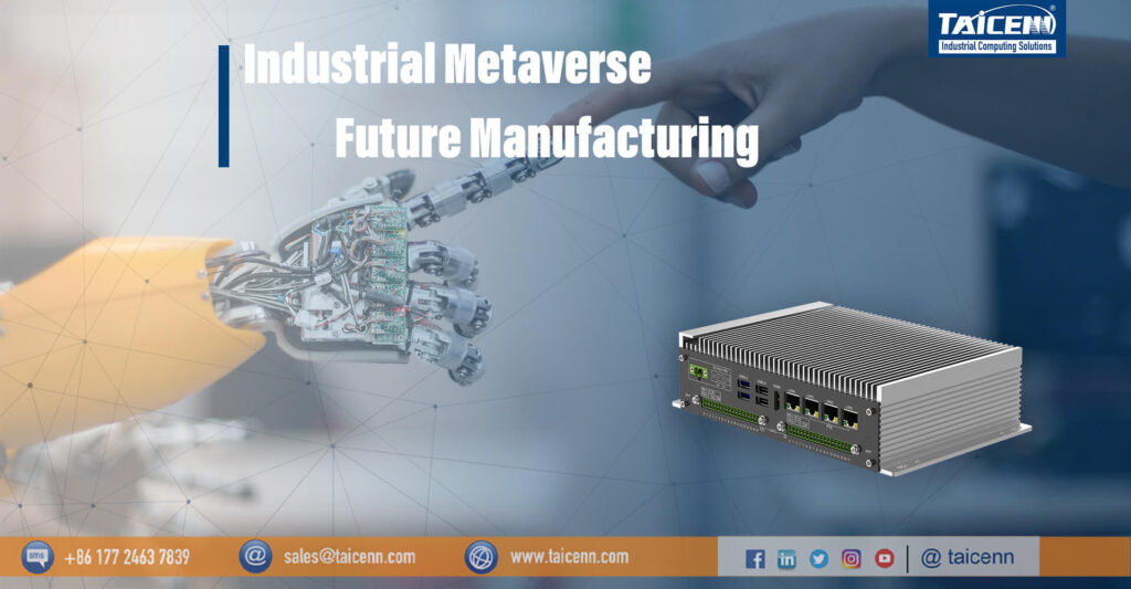 Industrial Metaverse: Future Manufacturing