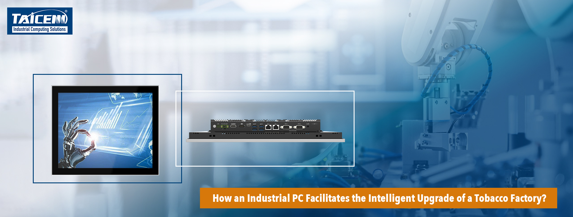 Industrial PC Facilitates a Tobacco Factory 2