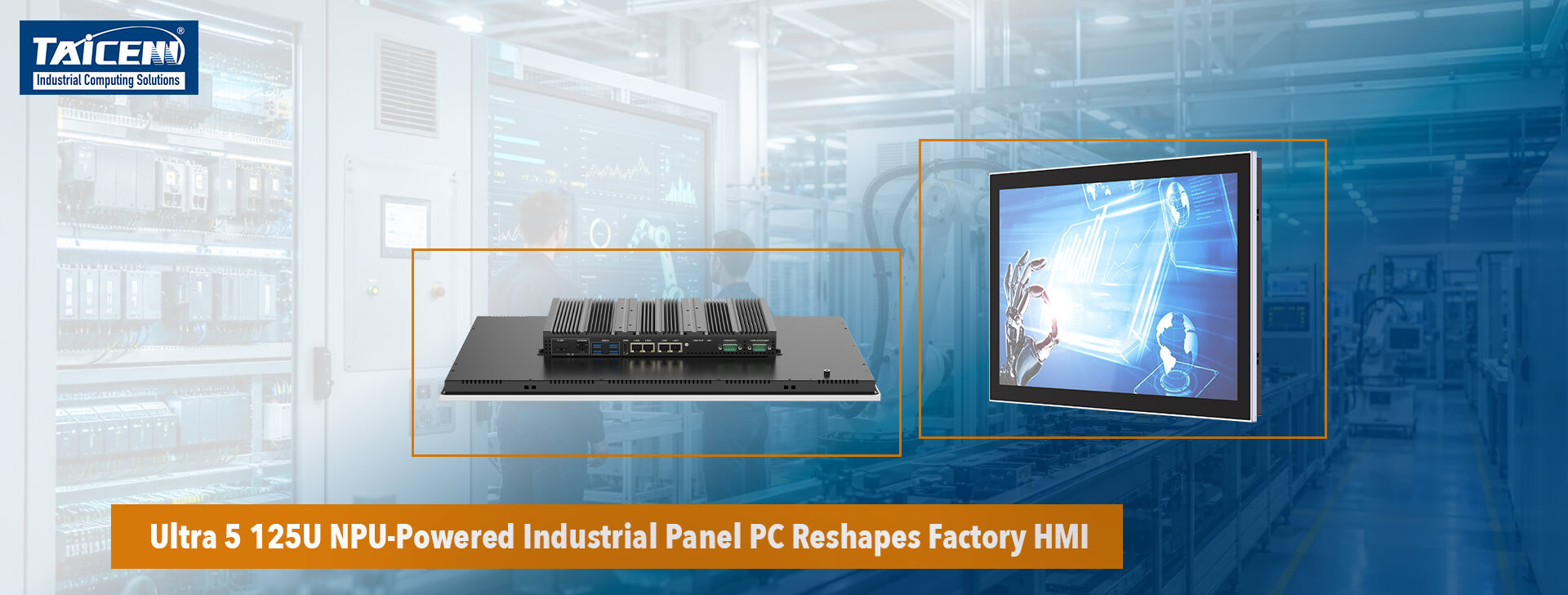 Industrial Panel PC Reshapes Factory HMI 3